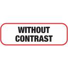 WITHOUT CONTRAST Label